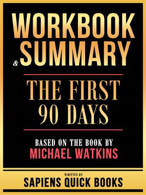 cover image of Workbook & Summary--The First 90 Days--Based On the Book by Michael Watkins